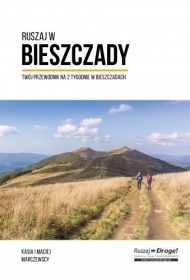 Ruszaj w Bieszczady. Twój przewodnik na 2 tygodnie w Bieszczadach